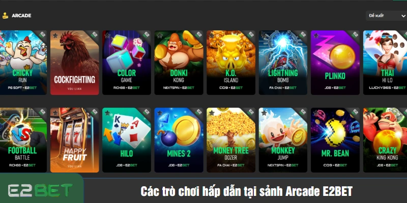 Các trò chơi hấp dẫn tại sảnh Arcade E2BET