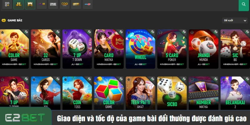 Giao diện và tốc độ của game bài đổi thưởng được đánh giá cao